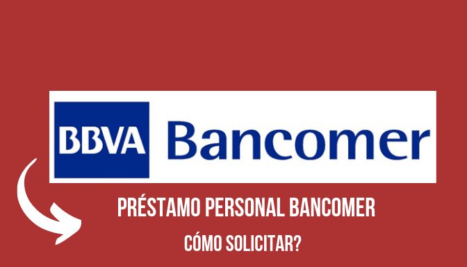 Cómo solicitar Préstamo Personal Bancomer
